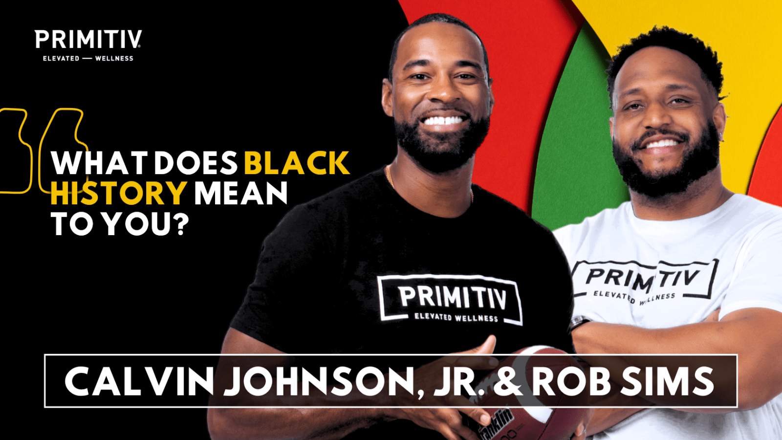 A promotional graphic with two smiling men in Primitiv shirts on a colorful background and the question What does Black history mean to you?